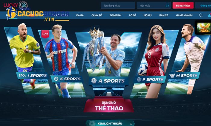 Nhà cái Lucky88 cập nhật bảng kèo nhanh chóng cho game thủ theo dõi